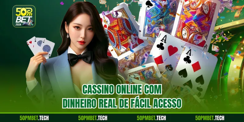 Cassino online com dinheiro real de fácil acesso