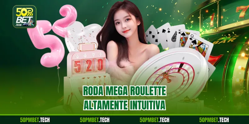 Roda Mega Roulette altamente intuitiva