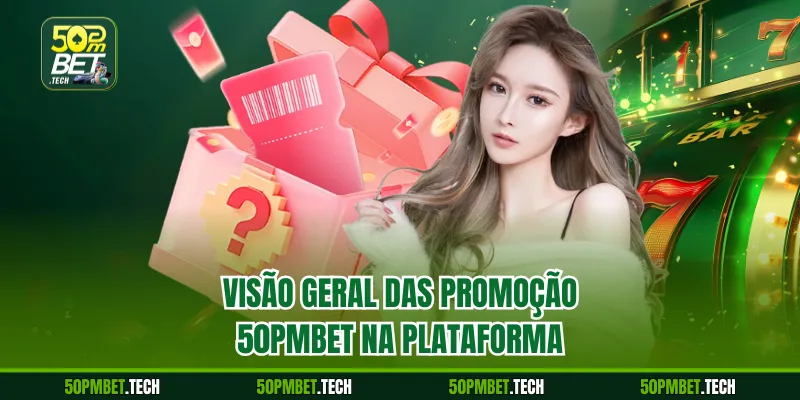 Visão geral das Promoção 50pmbet na plataforma